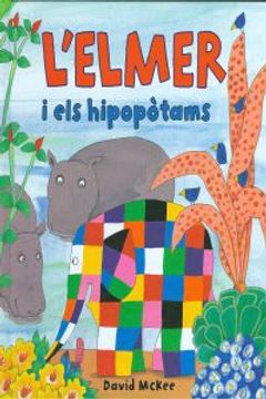 portada L'Elmer I Els Hipopòtams (in Spanish)