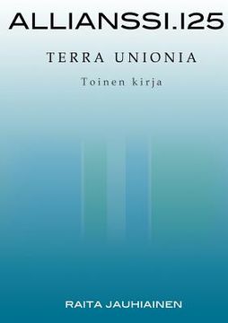 portada Allianssi.125: Terra Unionia: Toinen kirja (en Finlandés)