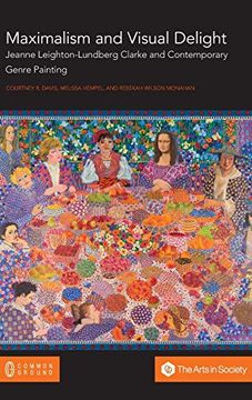 portada Maximalism and Visual Delight: Jeanne Leighton-Lundberg Clarke and Contemporary Genre Painting 