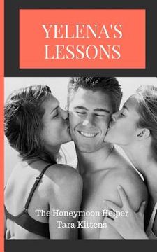 portada Yelena's Lessons: The Honeymoon Helper (en Inglés)