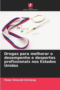 portada Drogas para melhorar o desempenho e desportos profissionais nos Estados Unidos (en Portugués)