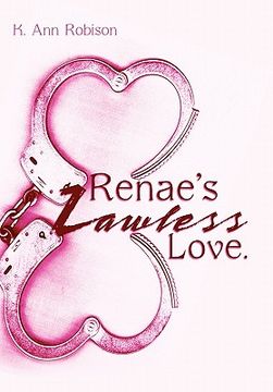 portada renae`s lawless love