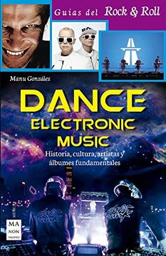 portada Dance Electronic Music: Historia, Cultura, Artistas Y Álbumes Fundamentales (in Spanish)