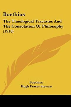 portada boethius: the theological tractates and the consolation of philosophy (1918) (in English)