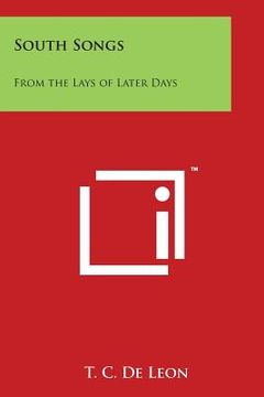 portada South Songs: From the Lays of Later Days