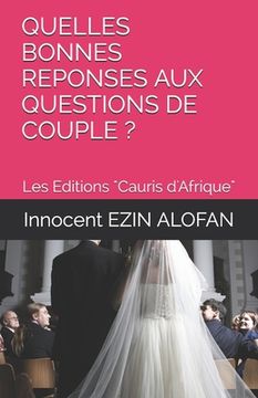 portada Quelles Bonnes Reponses Aux Questions de Couple ?: Clés2LaVie-Astuces.fr (en Francés)