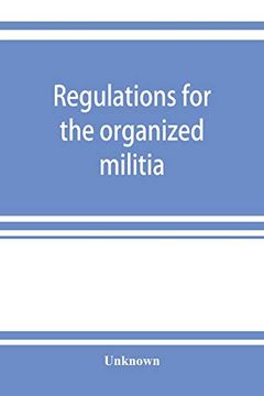 portada Regulations for the Organized Militia; Under the Constitution and the Laws of the United States; 1910 