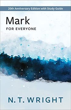portada Mark for Everyone: 20Th Anniversary Edition With Study Guide (The new Testament for Everyone) (en Inglés)