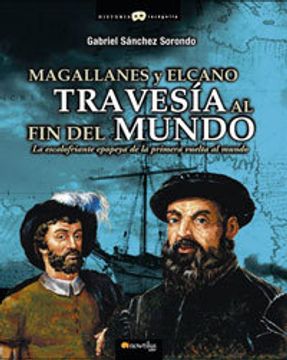 portada Magallanes y el Cano, Travesia al fin del Mundo