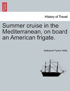 portada summer cruise in the mediterranean, on board an american frigate. (en Inglés)