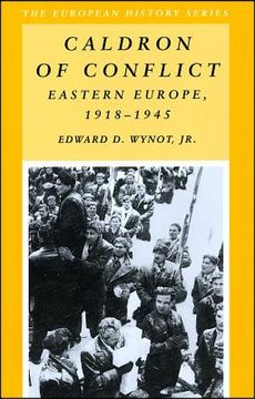 portada caldron of conflict: eastern europe 1918 - 1945