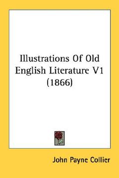 portada illustrations of old english literature v1 (1866) (en Inglés)