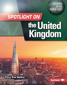 portada Spotlight on the United Kingdom (Countries on the World Stage) (en Inglés)