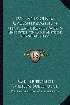 portada Das Landvolk Im Grossherzogthum Mecklenburg-Schwerin: Eine Statistisch-Cameralistische Abhandlung (1835) (en Alemán)