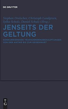 portada Jenseits der Geltung: Konkurrierende Transzendenzbehauptungen von der Antike bis zur Gegenwart (en Alemán)