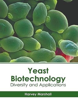 portada Yeast Biotechnology: Diversity and Applications (in English)