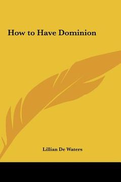 portada how to have dominion (in English)