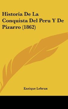 portada Historia de la Conquista del Peru y de Pizarro (1862)