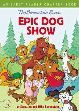 portada The Berenstain Bears' Epic dog Show: An Early Reader Chapter Book (Berenstain Bears (en Inglés)