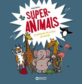 portada Superanimals: Les Anècdotes més Curioses Dels Animals (in Catalá)