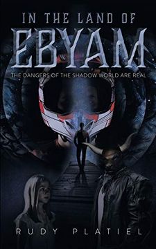 portada In the Land of Ebyam: The Dangers of the Shadow World are Real (en Inglés)