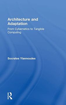 portada Architecture and Adaptation: From Cybernetics to Tangible Computing (en Inglés)