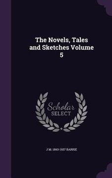 portada The Novels, Tales and Sketches Volume 5 (en Inglés)