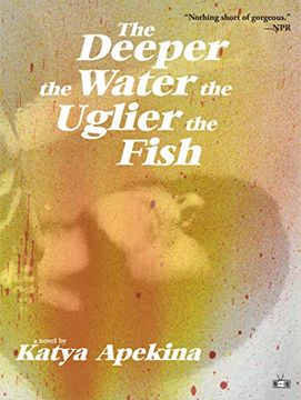 portada The Deeper the Water the Uglier the Fish (in English)