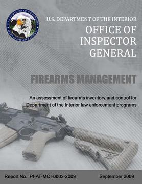portada Firearms Management: An Assessment of Firearms Inventory and Control Department of the Interior Law Enforcement Programs (en Inglés)
