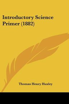 portada introductory science primer (1882) (in English)