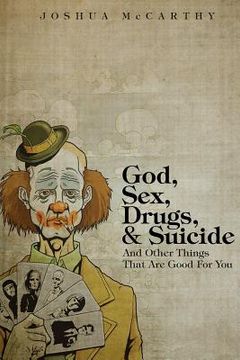 portada god, sex, drugs, & suicide and other things that are good for you (in English)