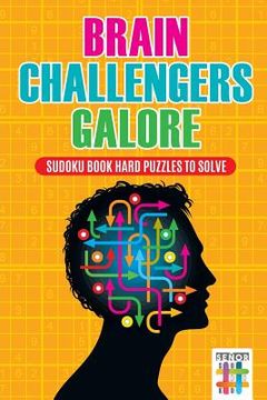 portada Brain Challengers Galore Sudoku Book Hard Puzzles to Solve (en Inglés)
