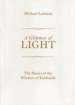 portada A Glimpse of Light: The Basics of the Wisdom of Kabbalah (en Inglés)