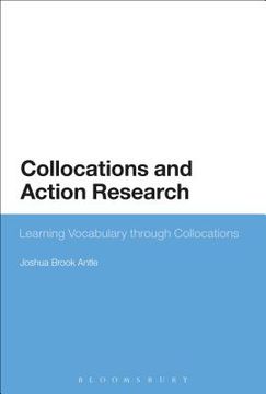 portada Collocations and Action Research: Learning Vocabulary through Collocations (en Inglés)