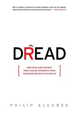 portada Dread: How Fear and Fantasy Have Fueled Epidemics From the Black Death to Avian flu (en Inglés)