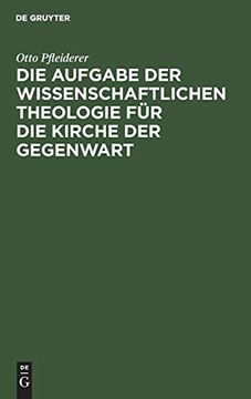 portada Die Aufgabe der Wissenschaftlichen Theologie für die Kirche der Gegenwart: Populärer Vortrag (in German)
