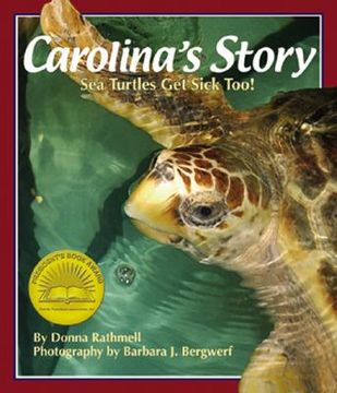 Carolina's Story: Sea Turtles Get Sick Too! (en Inglés)