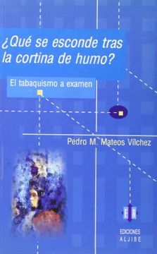 portada Qué se Esconde Tras la Cortina de Humo? El Tabaquismo a Examen (in Spanish)