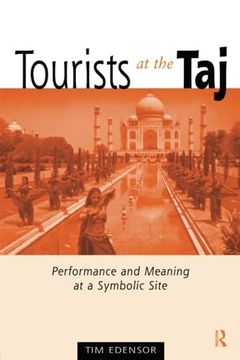 portada Tourists at the taj: Performance and Meaning at a Symbolic Site