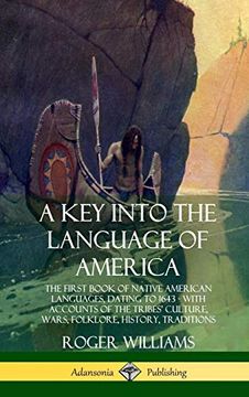 portada A key Into the Language of America: The First Book of Native American Languages, Dating to 1643 - With Accounts of the Tribes' Culture, Wars, Folklore, History, Traditions (Hardcover) (in English)