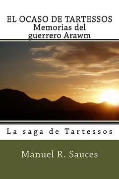 portada EL OCASO DE TARTESSOS Memorias del guerrero Arawm: La saga de Tartessos