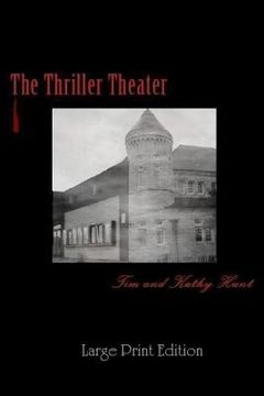 portada The Thriller Theater: (Large Print Edition) (en Inglés)
