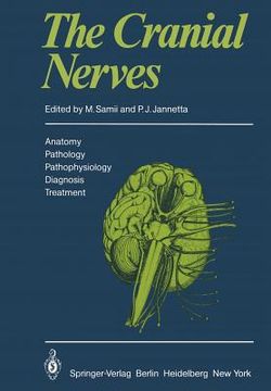 portada the cranial nerves: anatomy . pathology . pathophysiology . diagnosis . treatment (en Inglés)