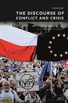 portada The Discourse of Conflict and Crisis: Poland’S Political Rhetoric in the European Perspective (en Inglés)