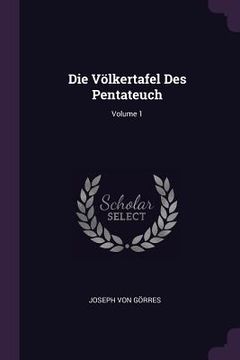 portada Die Völkertafel Des Pentateuch; Volume 1 (en Inglés)