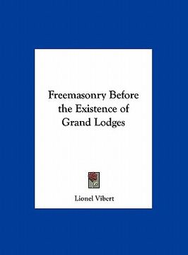 portada freemasonry before the existence of grand lodges (en Inglés)