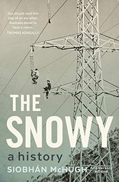 portada The Snowy: A History, New Edition (en Inglés)