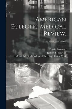 portada American Eclectic Medical Review.; 3: no.13-24, (1867-1868)