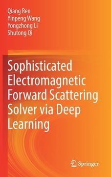 portada Sophisticated Electromagnetic Forward Scattering Solver Via Deep Learning