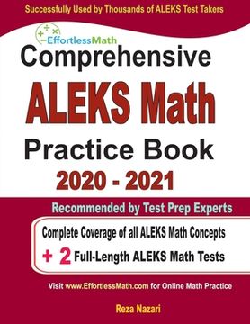 portada Comprehensive ALEKS Math Practice Book 2020 - 2021: Complete Coverage of all ALEKS Math Concepts + 2 Full-Length ALEKS Math Tests (in English)